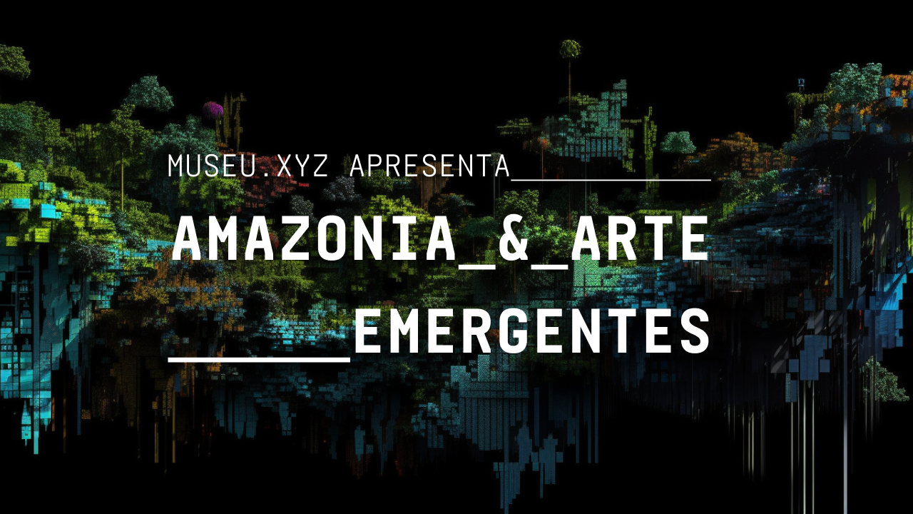 Amazonia & Arte Emergentes